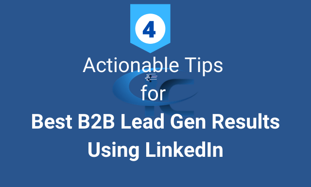 Image with title 4 actionable tips for best b2b lead gen results using LinkedIn